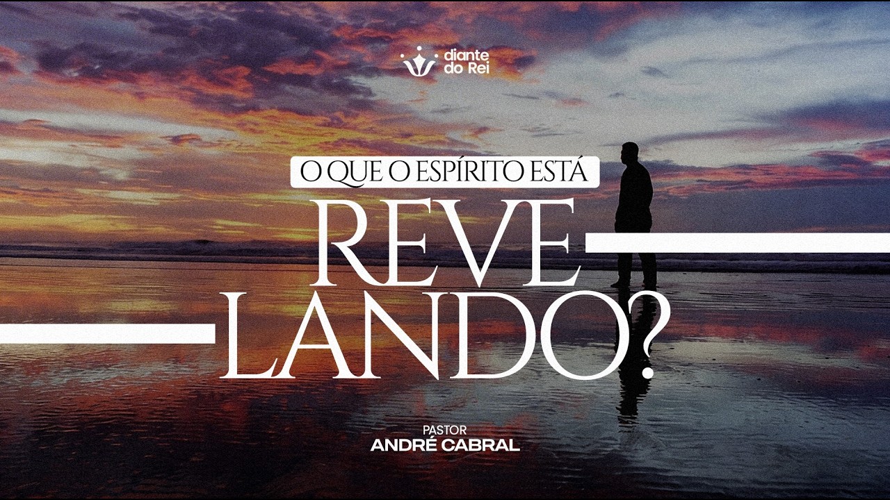 O QUE O ESPÍRITO SANTO ESTÁ REVELANDO? | Pr. André Cabral & Diante do Rei Music | Culto ao Vivo