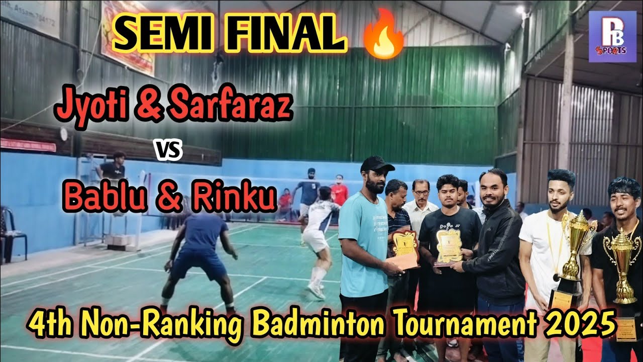 SEMI FINAL 🔥|| Jyoti & Sarfaraz vs Bablu & Rinku || 4th Non-Ranking Badminton Tournament #pbsports