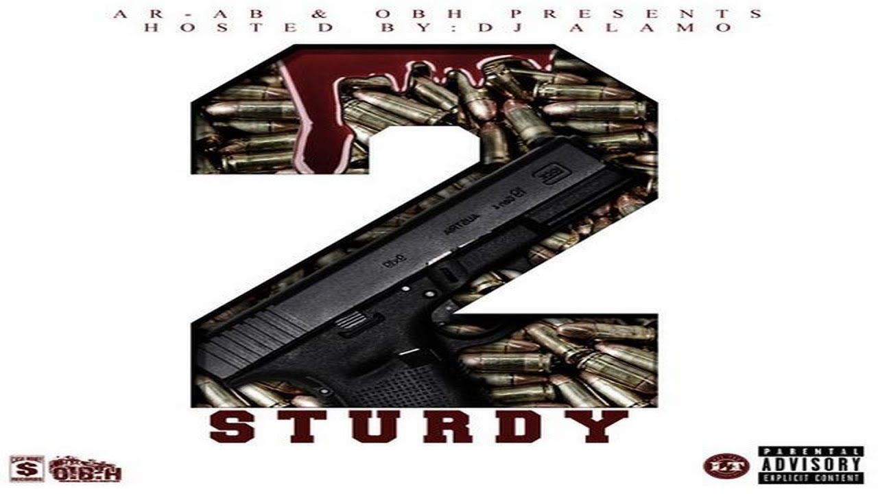 Ar-Ab & OBH Present: Sturdy Series Vol. 2 (Full Mixtape)