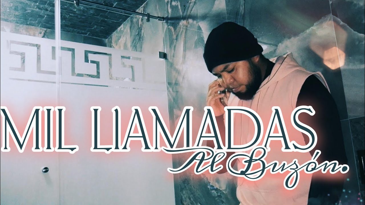 Mil Llamadas Al Buzón//KLODEY//VIDEOCLIP OFICIAL
