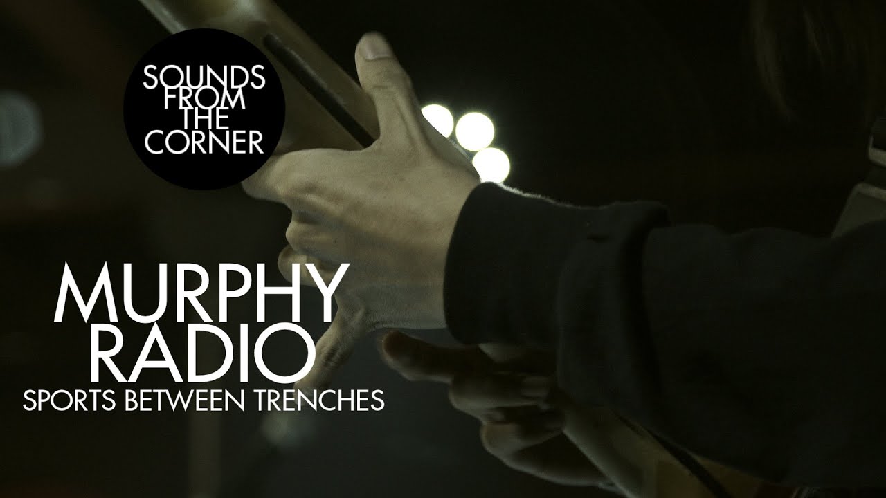 Murphy Radio - Sports Between Trenches | Sounds From The Corner Live #43