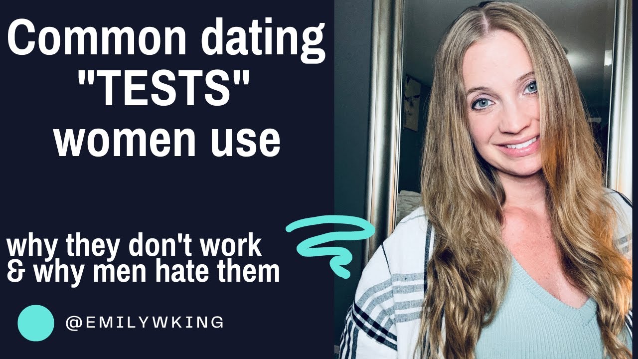 5 most common dating “tests” women put men through and why men hate them