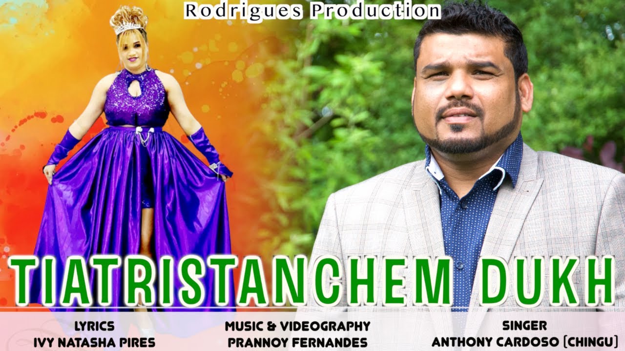 New Konkani Song 2022 || Tiatristanchem Dukh || Anthony Cardoso