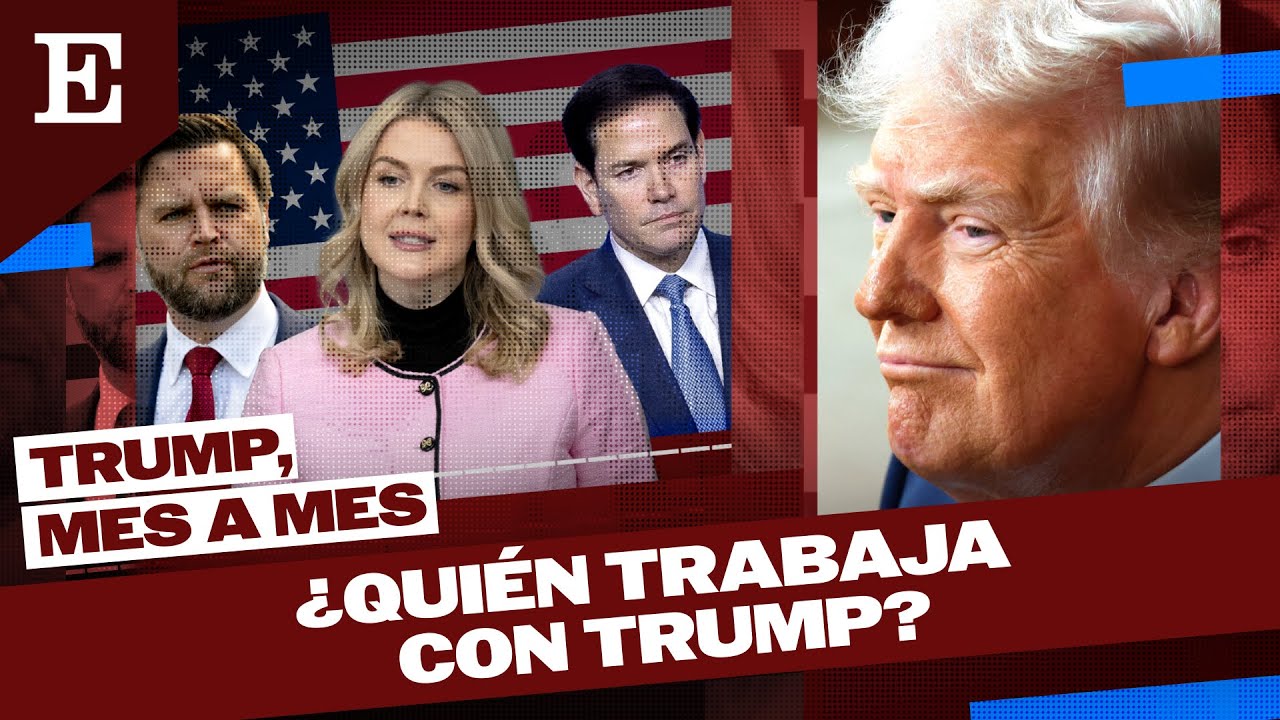 TRUMP, MES A MES | Así funciona la Casa Blanca un año después del regreso de Trump | EL PAÍS