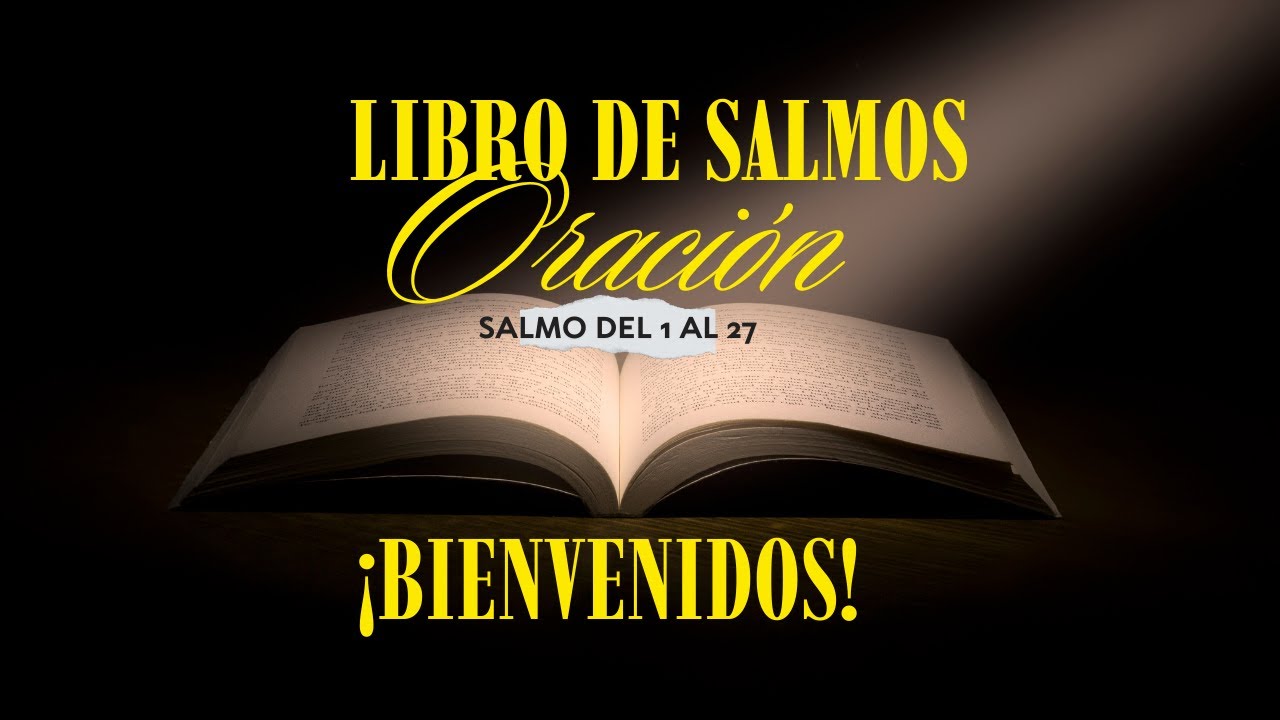 🔆🌟 EL LIBRO DE LOS SALMOS./1 AL 27🌟