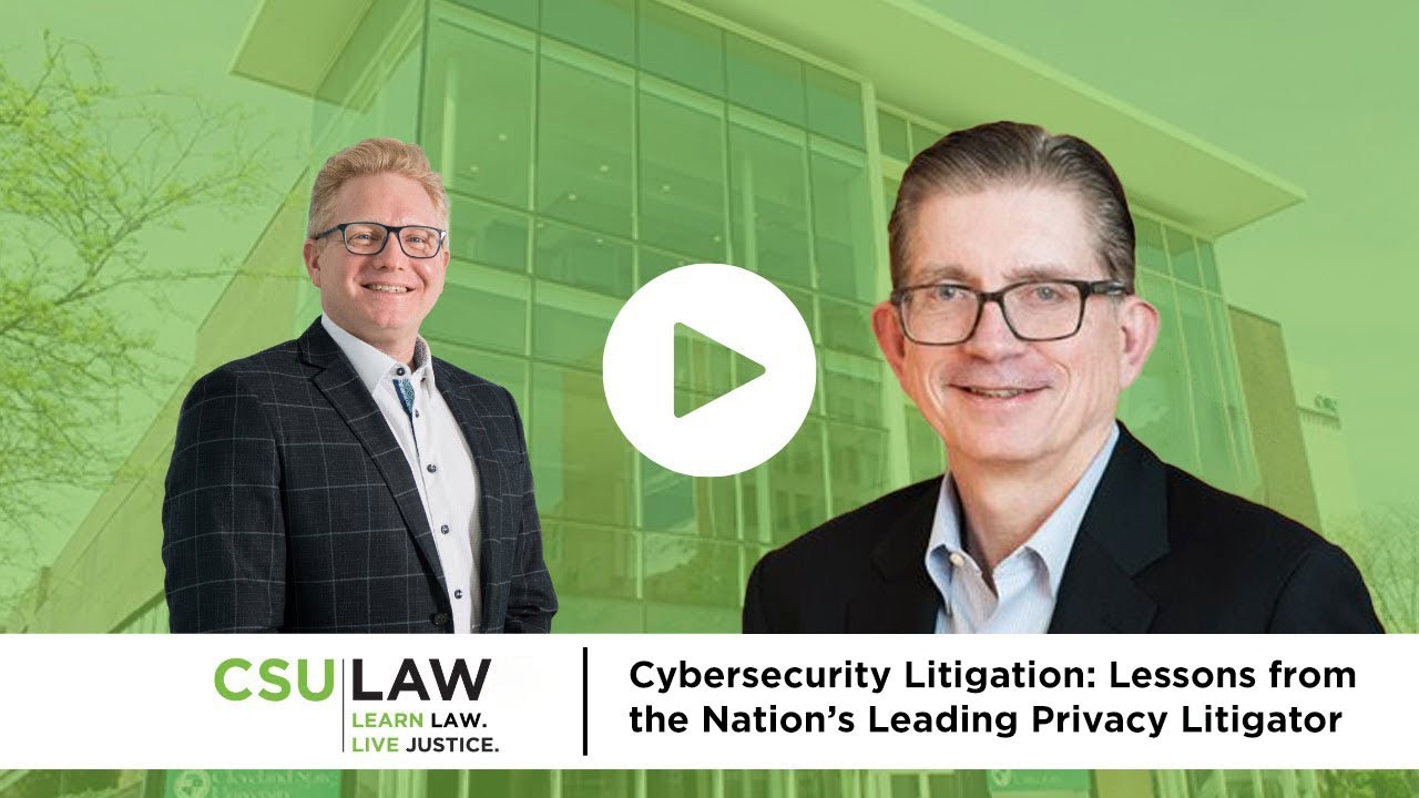 Cybersecurity Litigation: Lessons from the Nation’s Leading Privacy Litigator