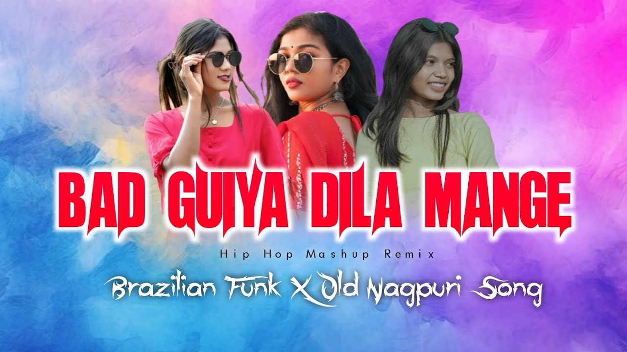 Bad Guiya Dila Mange // Brazilian funk X Old Nagpuri Song // Brazilian funk Nagpuri song 
