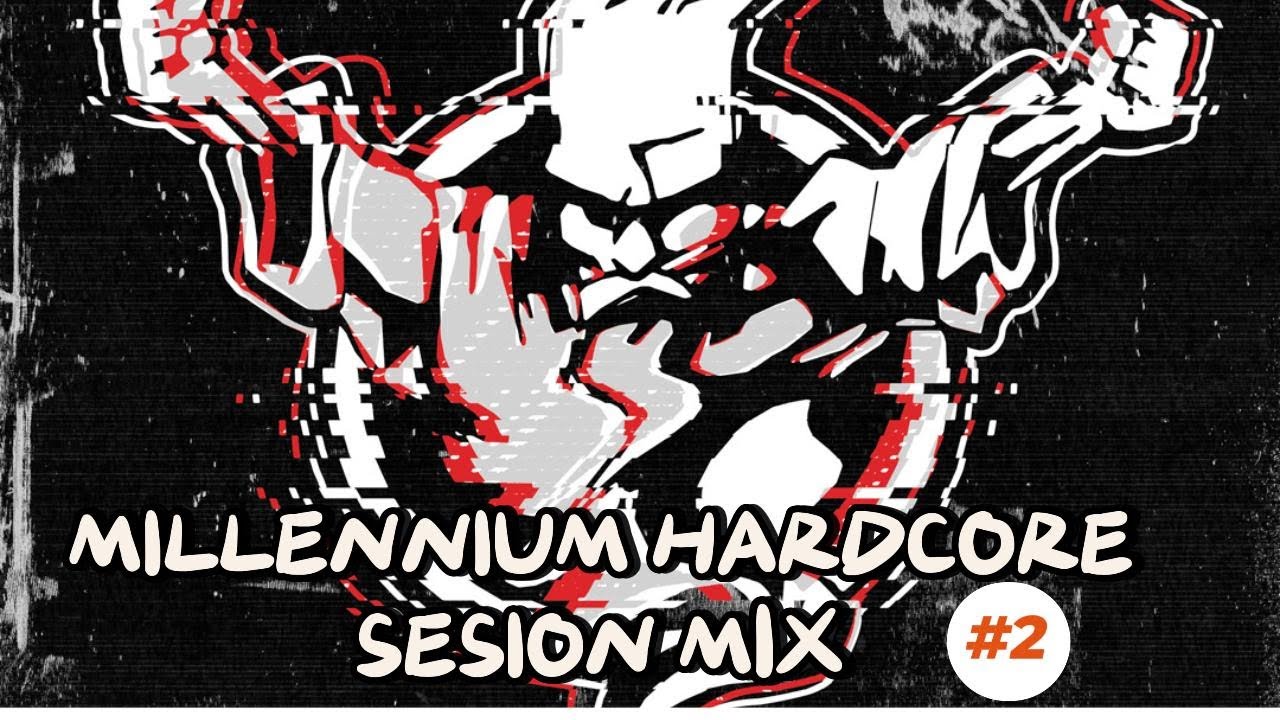 Millennium Hardcore Sesion 2 mix mainstream HARD