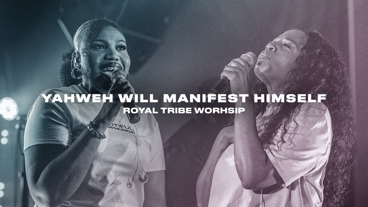 Yahweh Will Manifest Himself -  Royal Tribe Worship | #BeautifulExchange