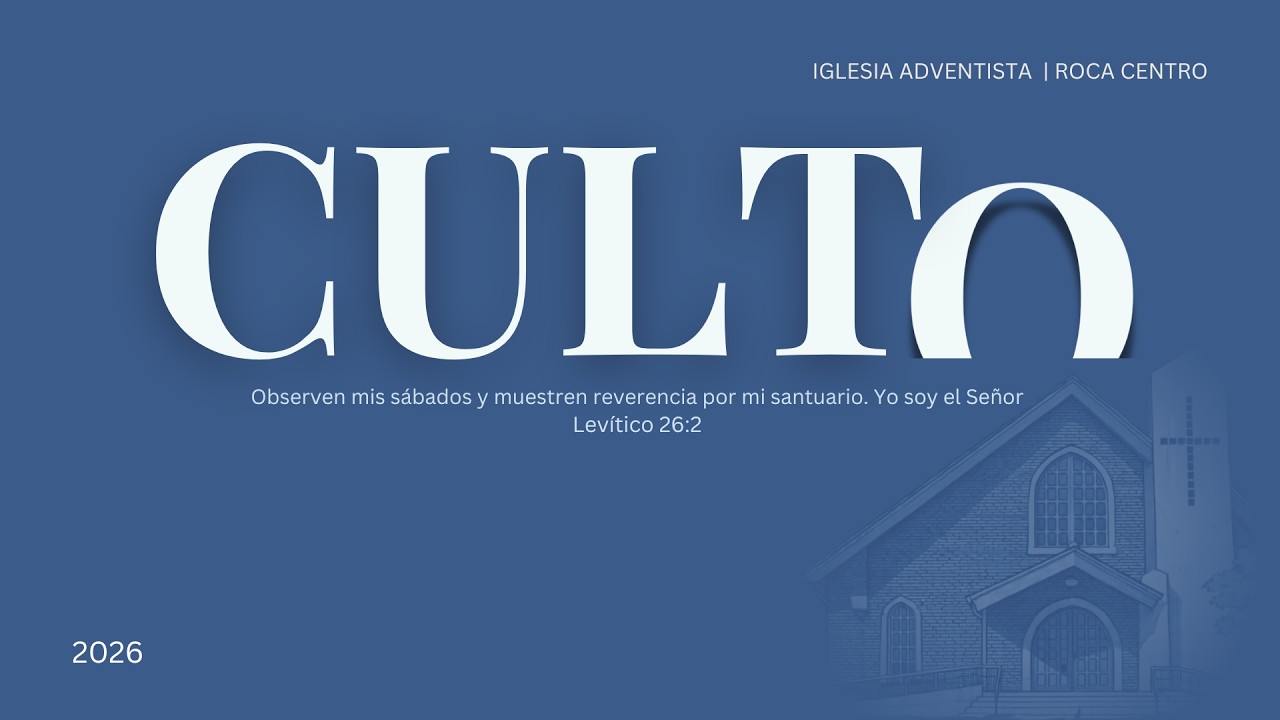 Culto de adoración - Sábado 14 de Marzo