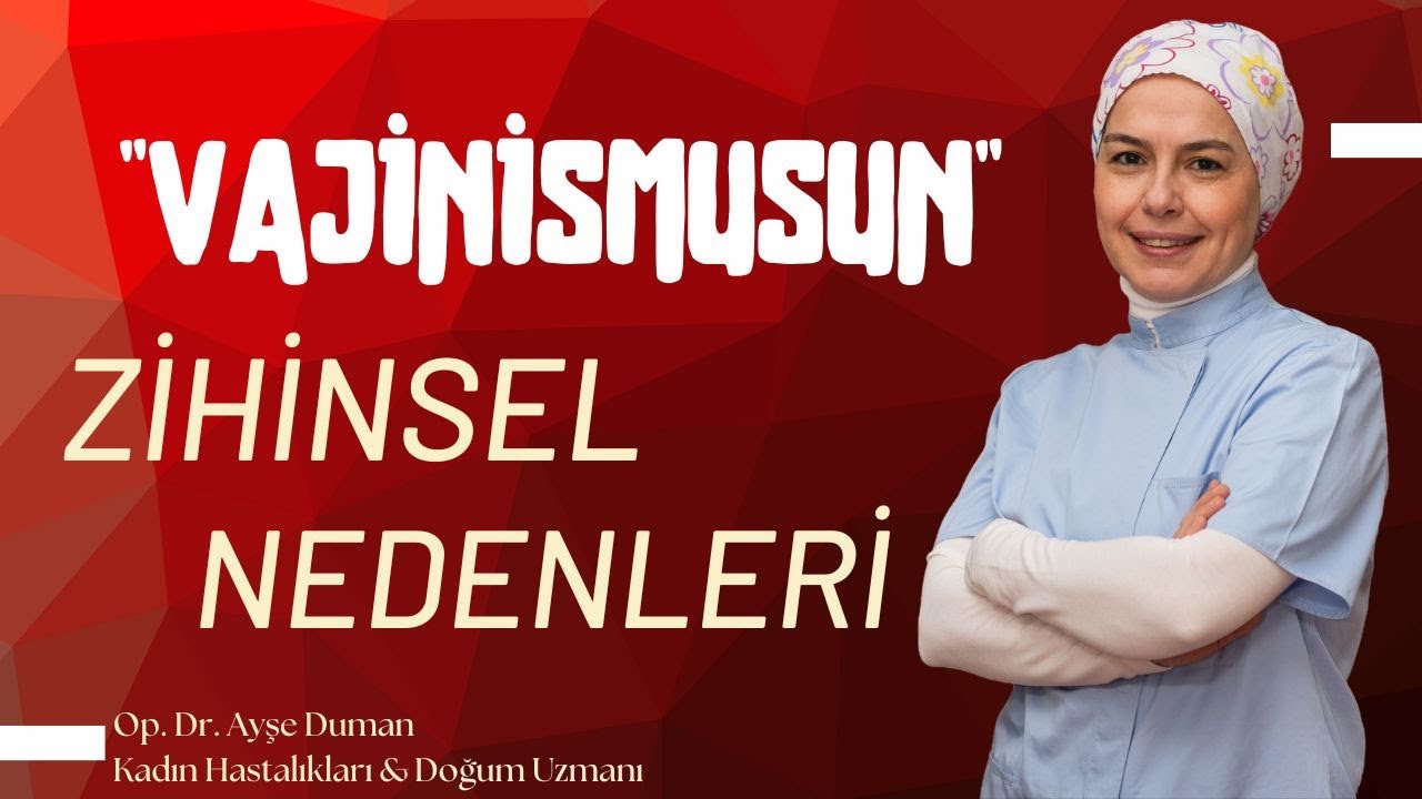 Vajinismusun Zihinsel Nedenleri