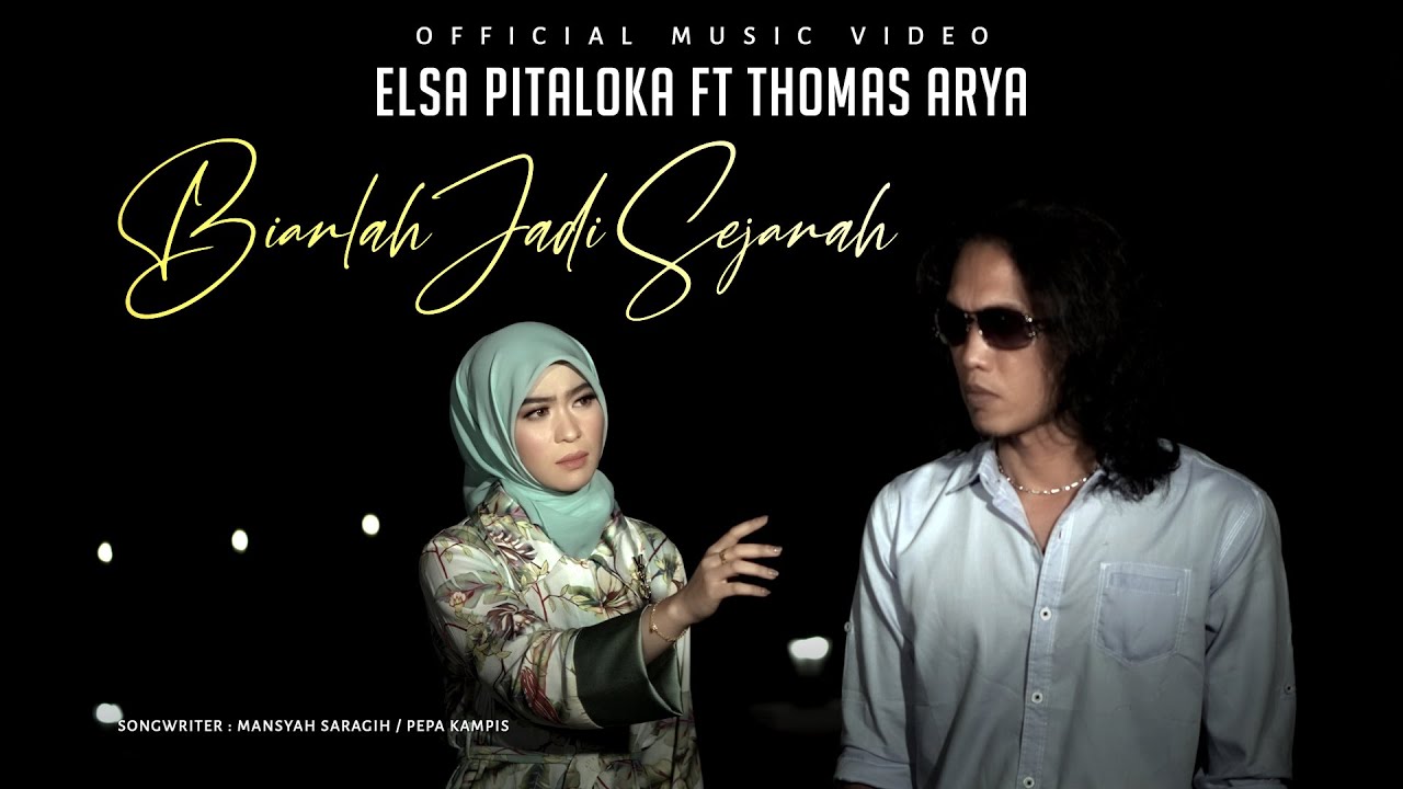 ELSA PITALOKA feat THOMAS ARYA - BIARLAH JADI SEJARAH (OFFICIAL MUSIC VIDEO)