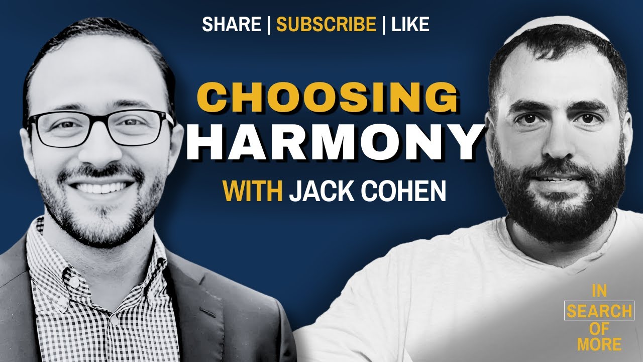 Choosing Harmony: Between Individual and Community w/ Jack Cohen