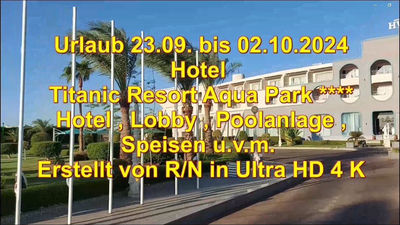 Titanic Resort Aqua Park **** / Urlaub 23.09. bis 02.10.2024