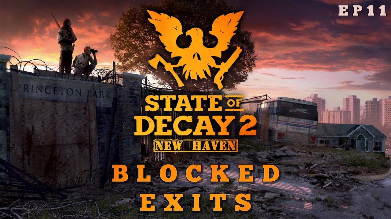 State of Decay 2 New Haven - Blocked Exits
