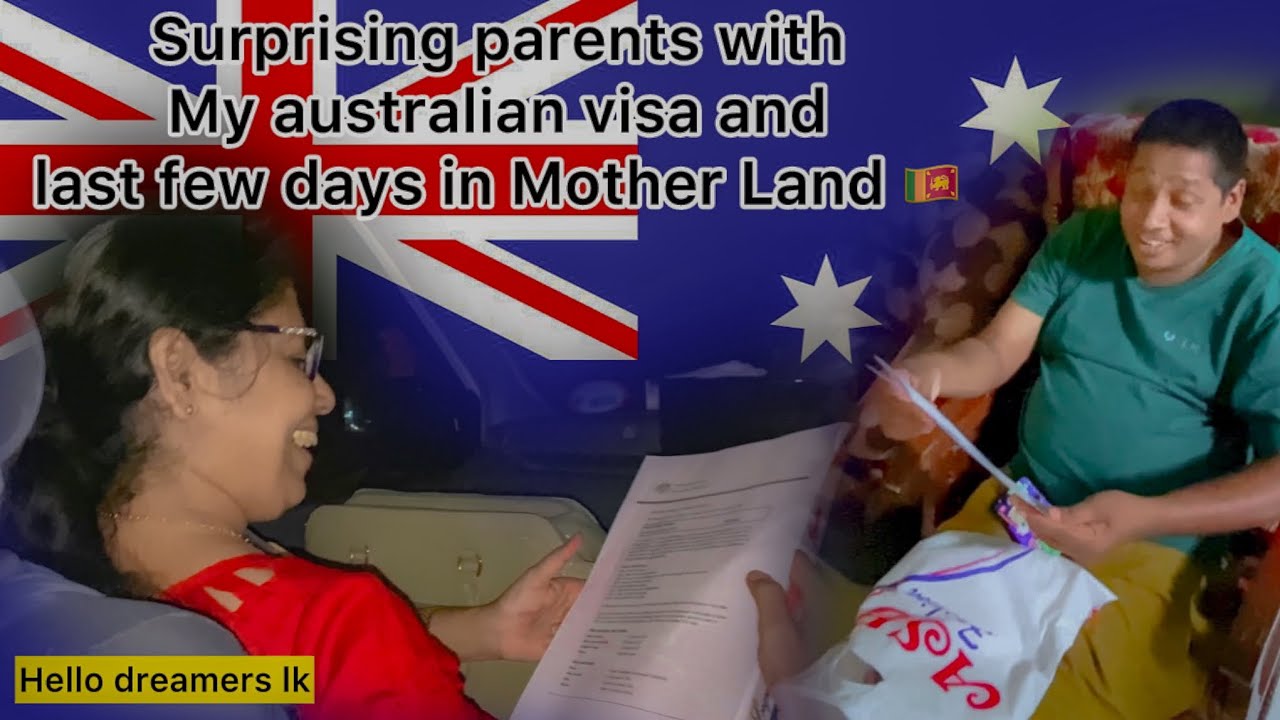 Surprising my parents with my australian 🇦🇺 visa and last few days in Mother Land 🇱🇰