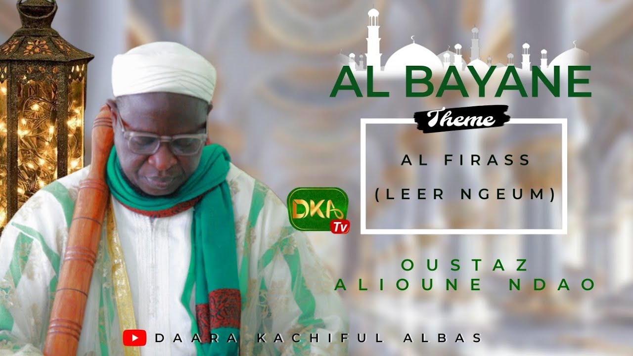 AL BAYANE DU 11-04 : AL FARASSA (LEER NGEUM ) |||| OUSTAZ ALIOUNE NDAO