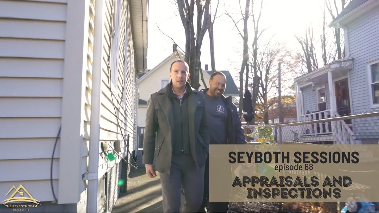 Appraisals and Inspections || SEYBOTH SESSIONS E68