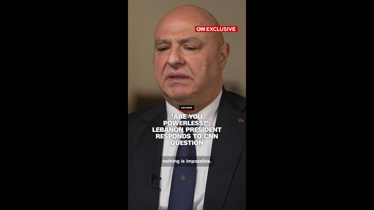 'Are you powerless?': Lebanon president responds to CNN question