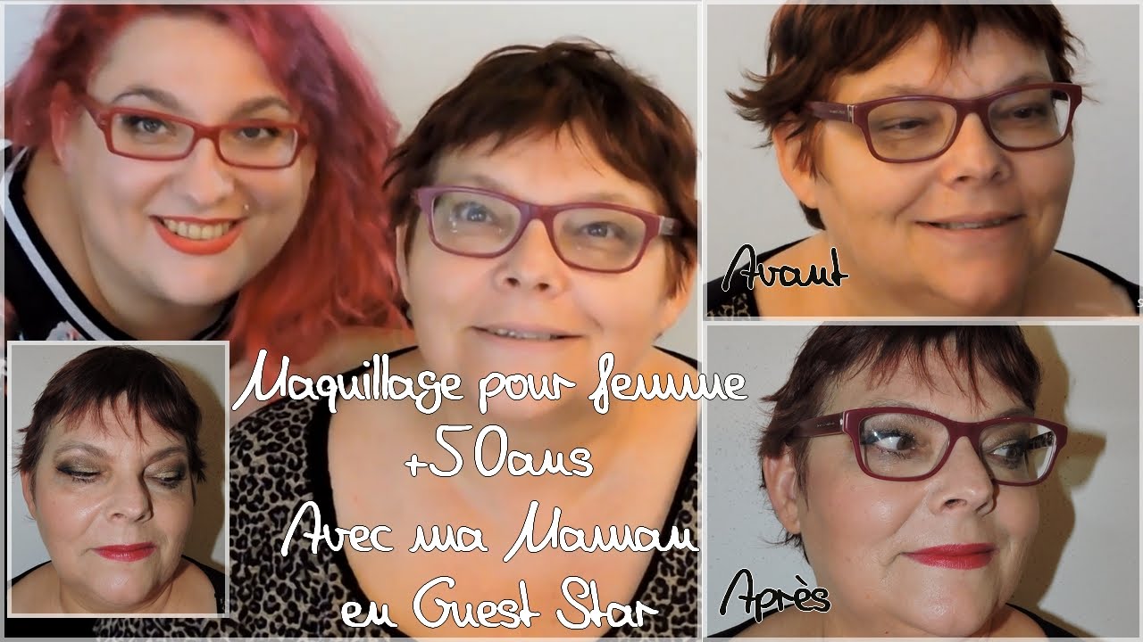 Maquillage femme + 50 ans, Ma Maman en Guest star