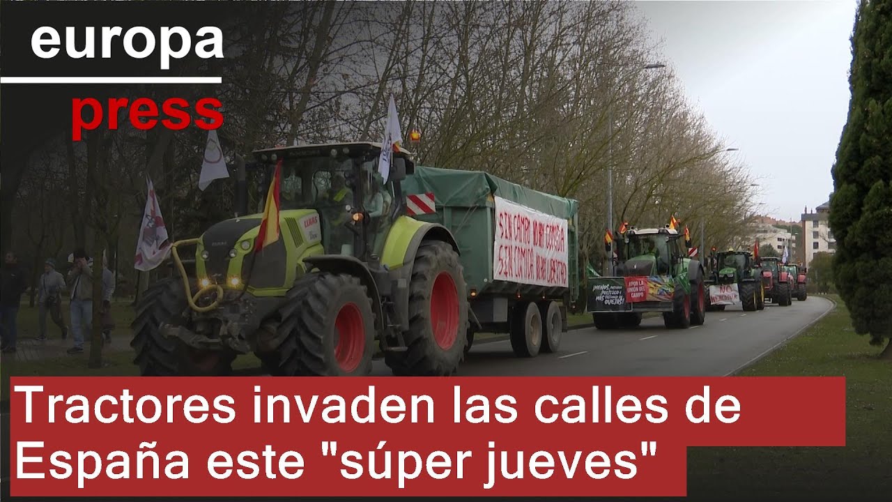 Los tractores toman las calles y carreteras españolas este 'súper jueves'