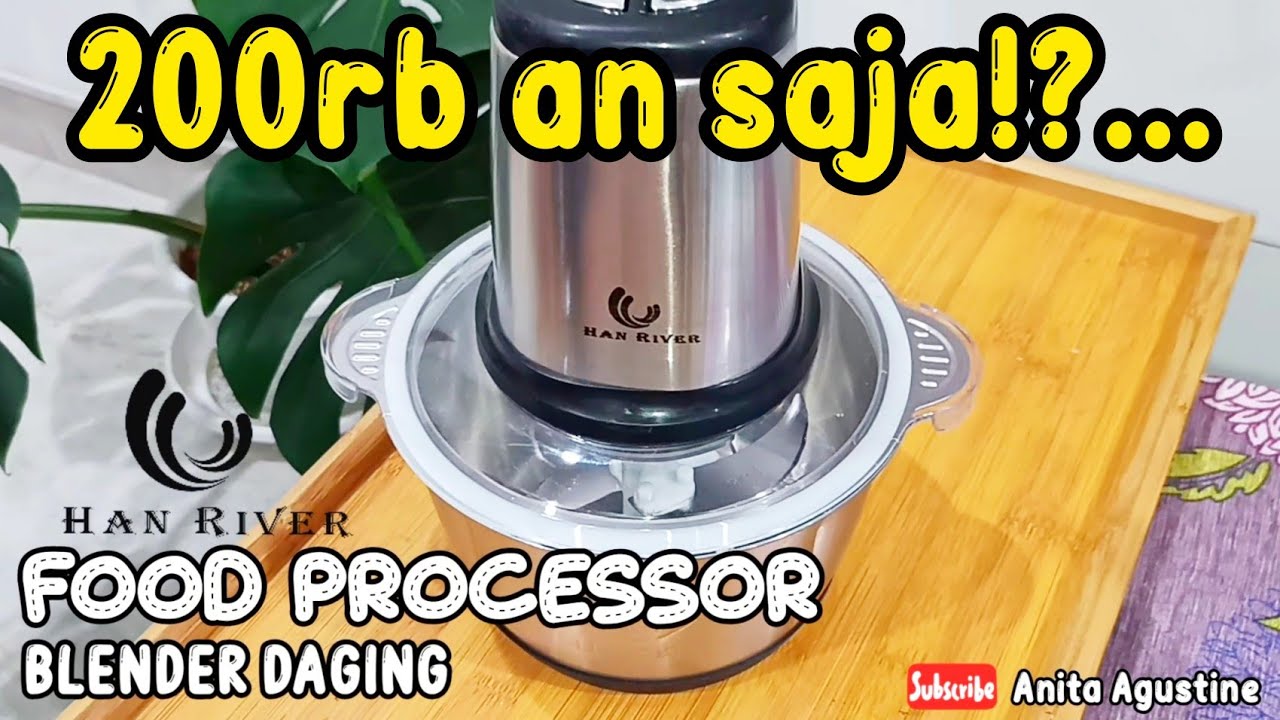 Blender Daging Food Processor 200rb an TERMURAH!? Han River Unboxing & Review