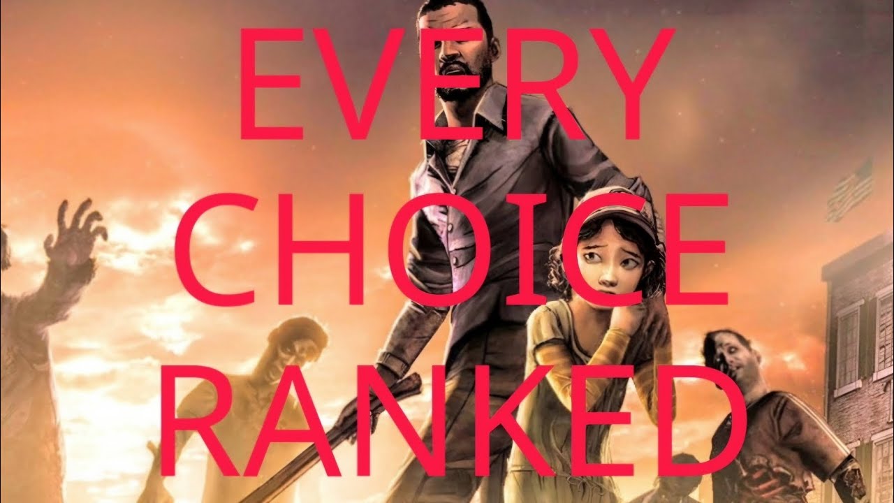 Ranking Every Choice In The Walking Dead Season 1 From Worst To Best (Least To Most Important)