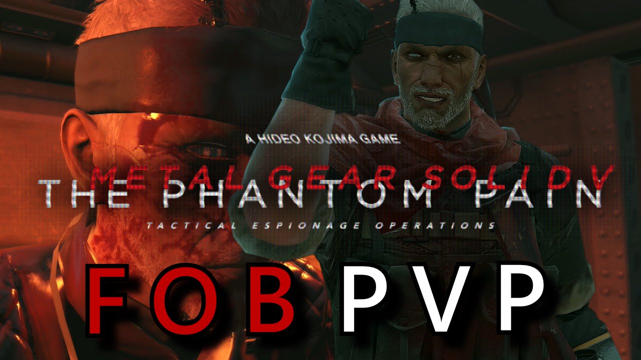 Metal Gear Solid V: FOB PvP Montage