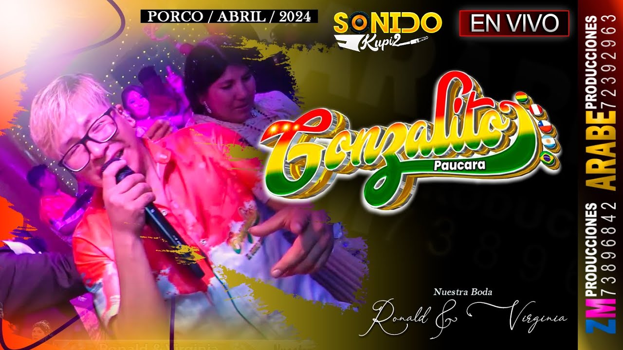 Gonzalito Paucara en Vivo 2024 / Porco / Nuestra Boda Ronald & Virginia