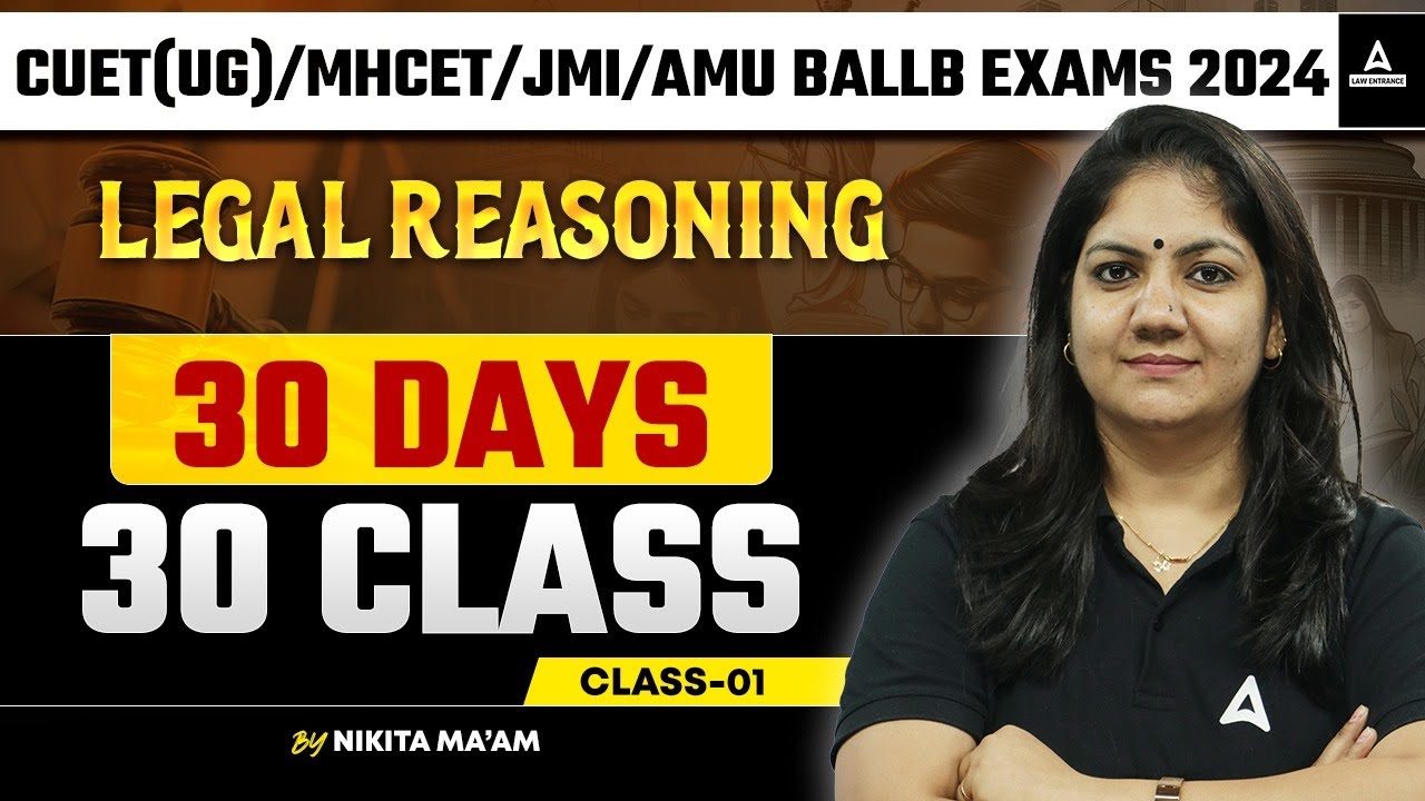 Legal Reasoning For CUET UG/MHCET/JMI/AMU BALLB Exams 2024 | 30 Days 30 Class | Class-1