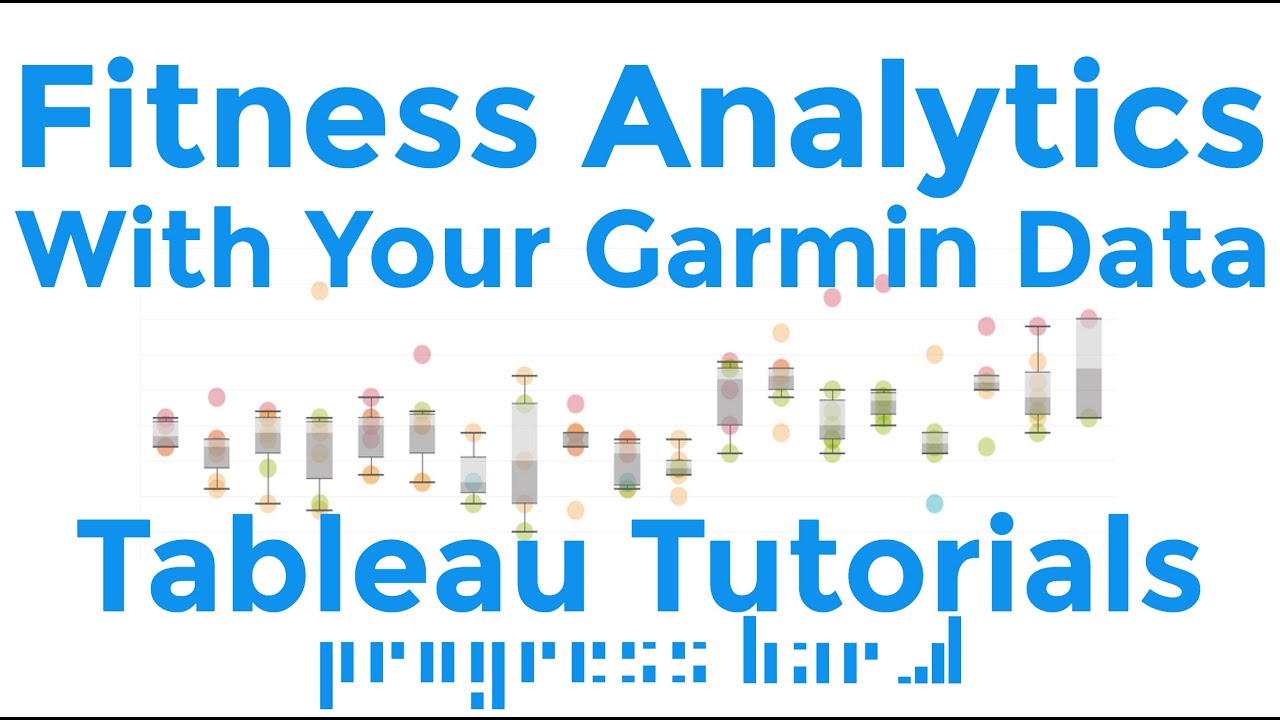 Tableau Tutorials - Create a Fitness Analytics Dashboard with Your Garmin Data