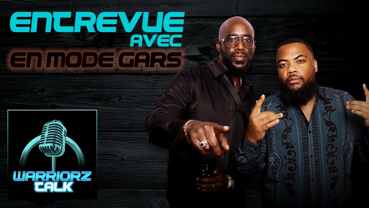 🎙️WARRIORZ TALK🎙️Entrevue avec EN MODE GARS