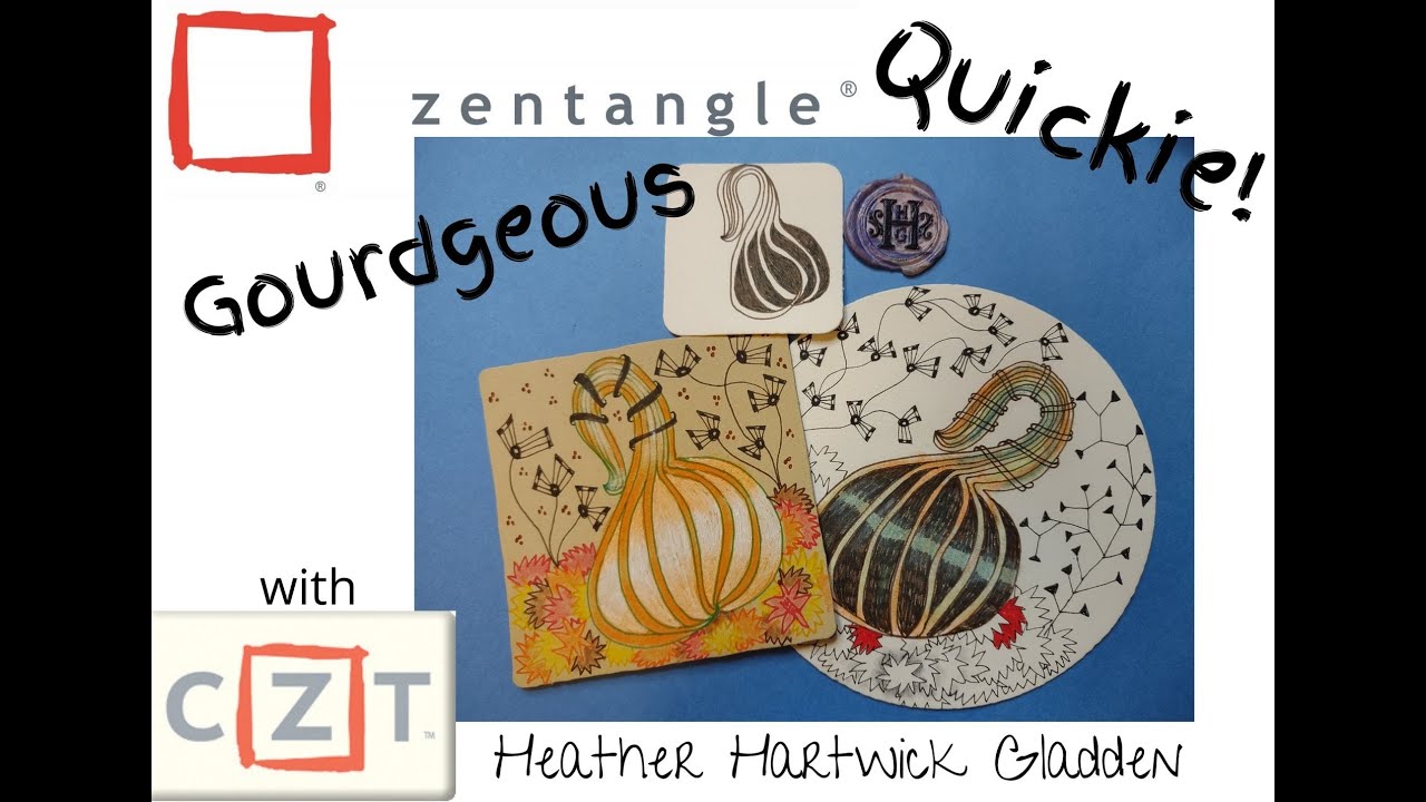 Zentangle® Quickie: Gourdgeous