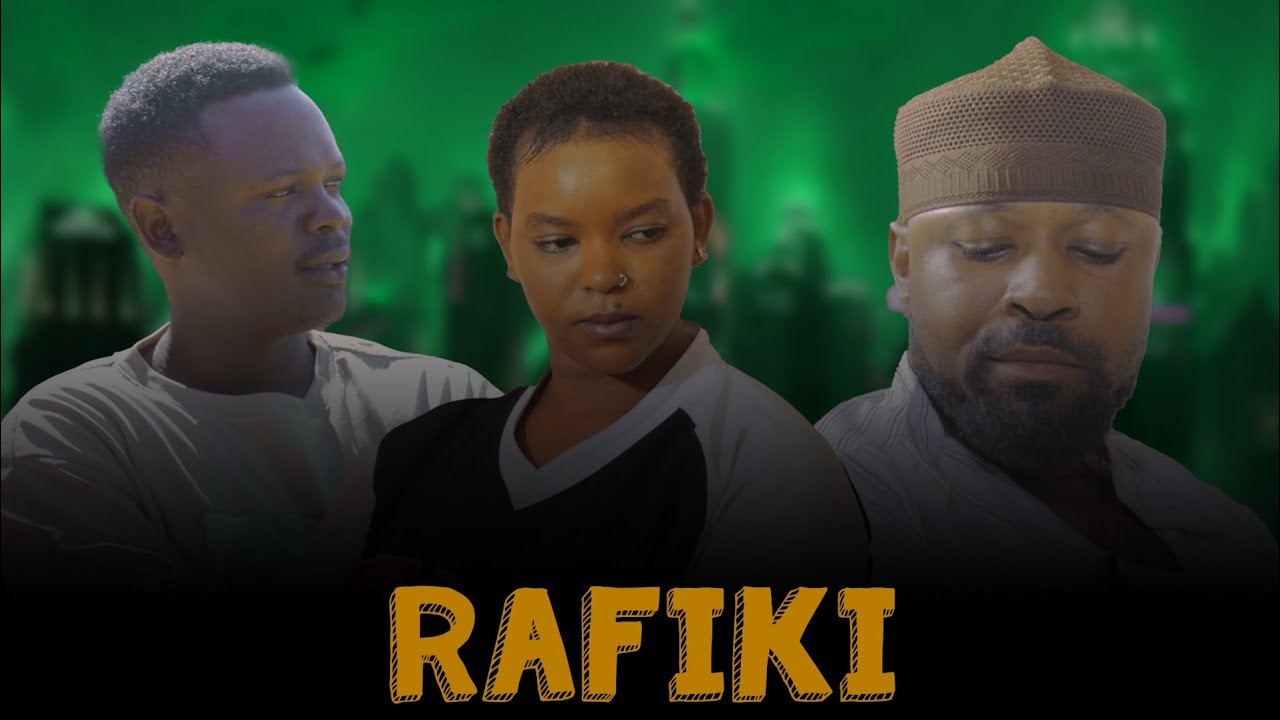 RAFIKI EPISODE 4