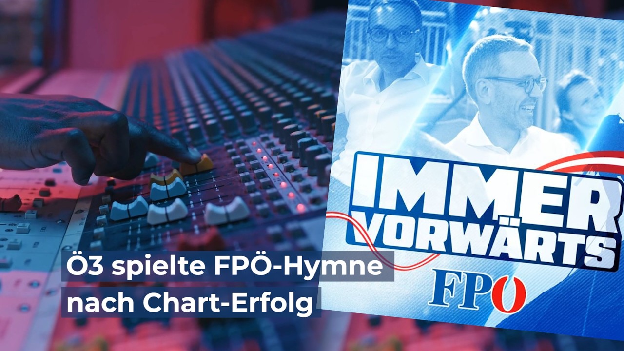 &Ouml;3 spielte FP&Ouml;-Hymne nach Chart-Erfolg