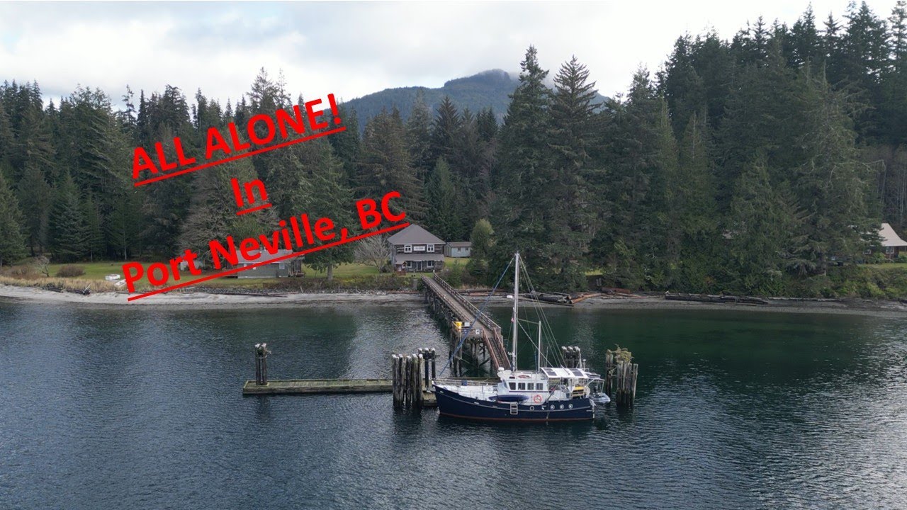 Port Neville, British Columbia Ep. 15