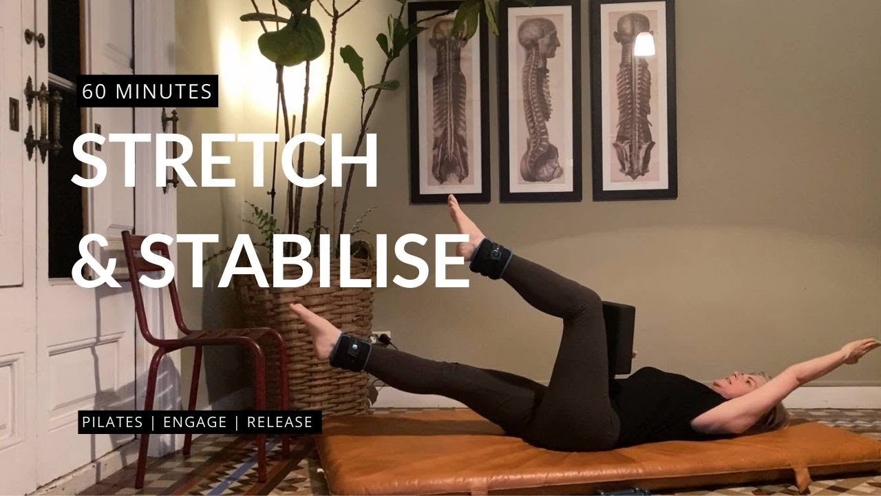 Stretch, release, stabilise & engage | 💪💪 |  ⌛ 60 mins
