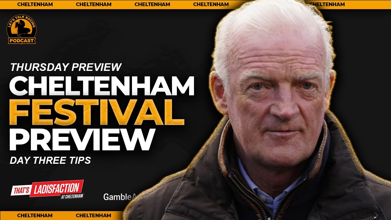 2026 Cheltenham Festival Day Three Preview | Thursday Tips | Ryanair, Stayers, Pertemps & more