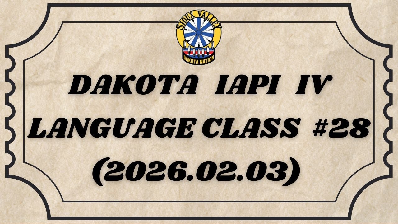 SVDN Dakota Iapi IV - Language Class 28 (2026.02.03)