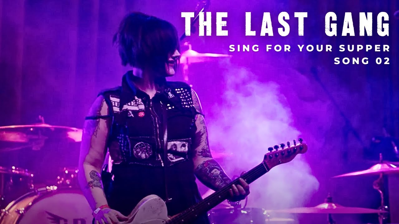 The Last Gang - Sing For Your Supper