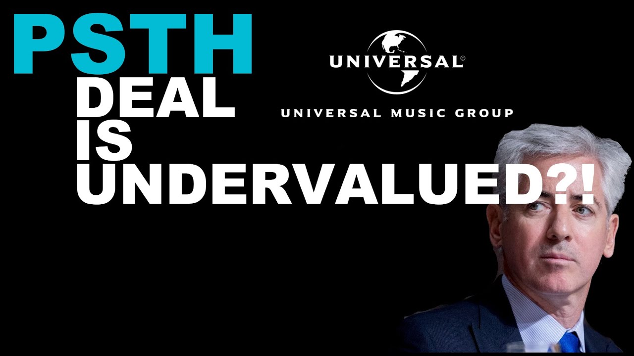 PSTH Deal Is Undervalued?! Calculating PSTH Fair Value UMG PSTH AND SPRAC Universal Music Group
