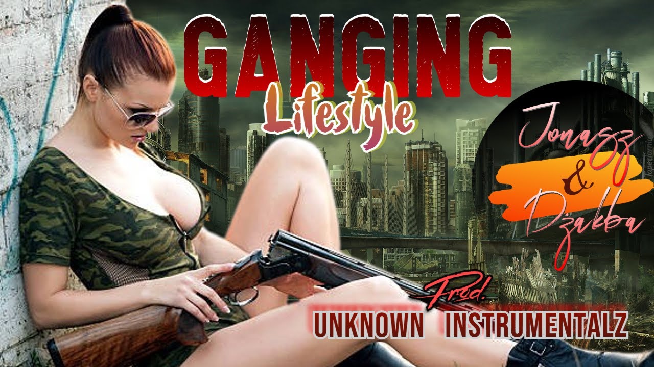 Dzakba feat. @jonasz3614 - Ganging Lifestyle (prod. Unknown Instrumentalz)