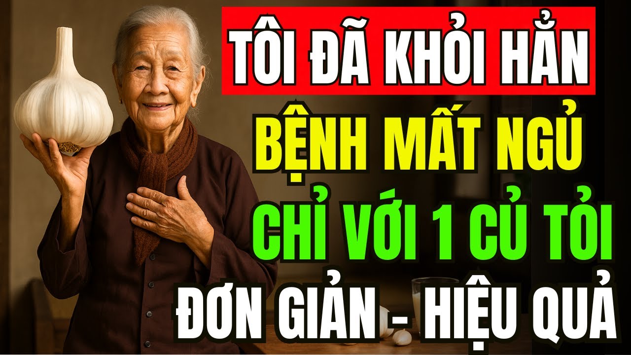 Người Bị Mất Ngủ Áp Dụng Ngay : 4 Mẹo Này Ngủ Cực Ngon Chỉ Với 1 Củ Tỏi - Người Bị Mất Ngủ Nên Biết