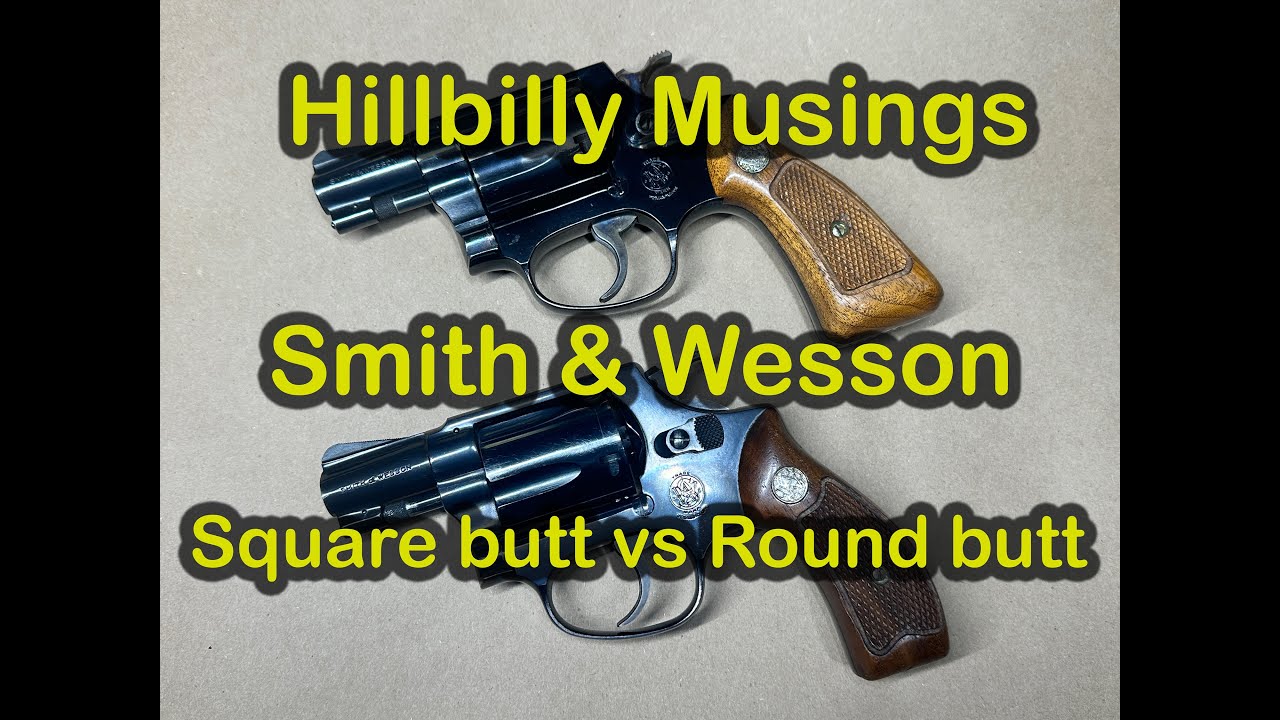 Smith & Wesson Square Butt vs Round Butt - Model 36 comparison