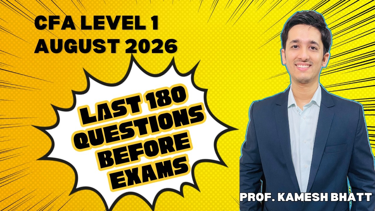 CFA Level 1 | August 2026 | Final 180 questions before exam