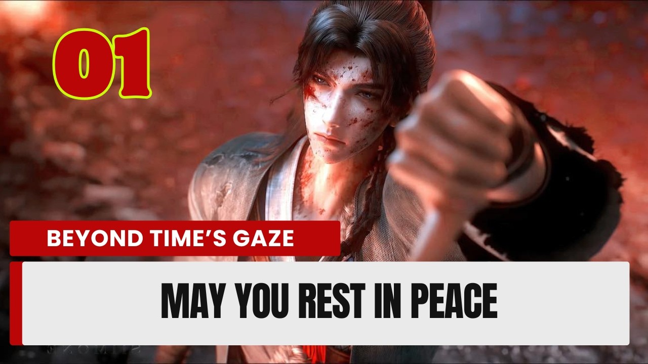 💥Beyond Time's Gaze Episode 1. May you rest in peace | Chinese Fantasy Anime