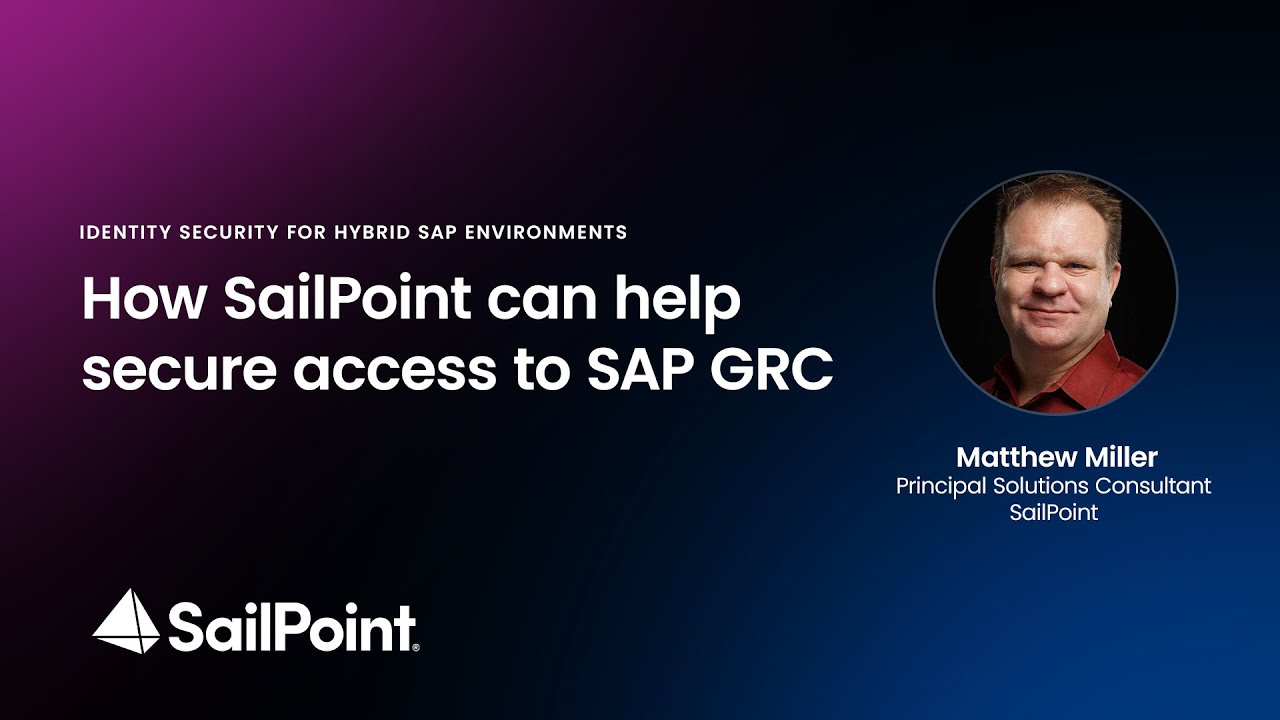 How SailPoint can secure access to SAP GRC