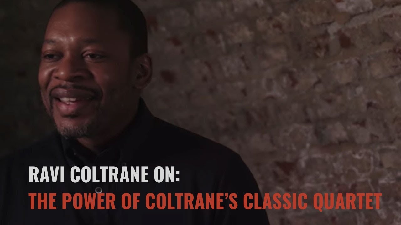 Ravi Coltrane Interview: The Power Of John Coltrane&rsquo;s Classic Quartet