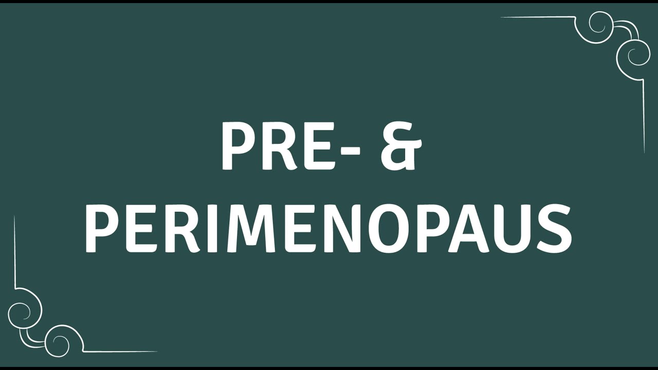 Vad händer i faserna Pre- & Perimenopaus?  Klimakterieskolan Del 5