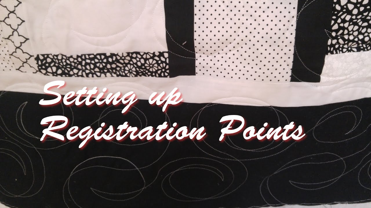 Setting up Registration Points - Rolling the Quilt